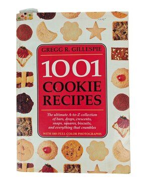 1001 Cookie Recipes Gregg R. Gillespie 1995 Softcover Baking Cookbook Recipes